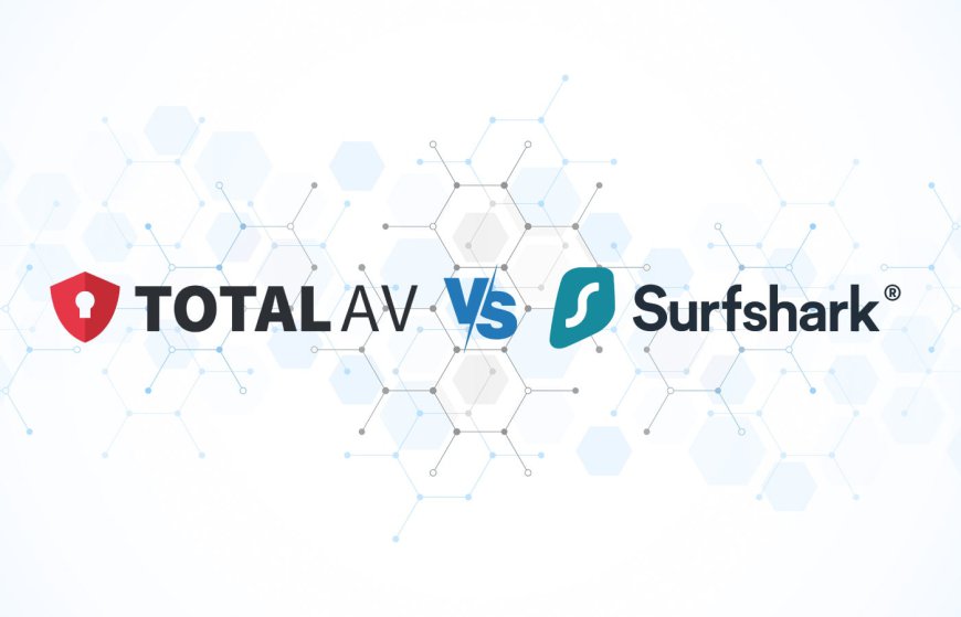 TotalAV VPN vs Surfshark: Which VPN Should You Choose?